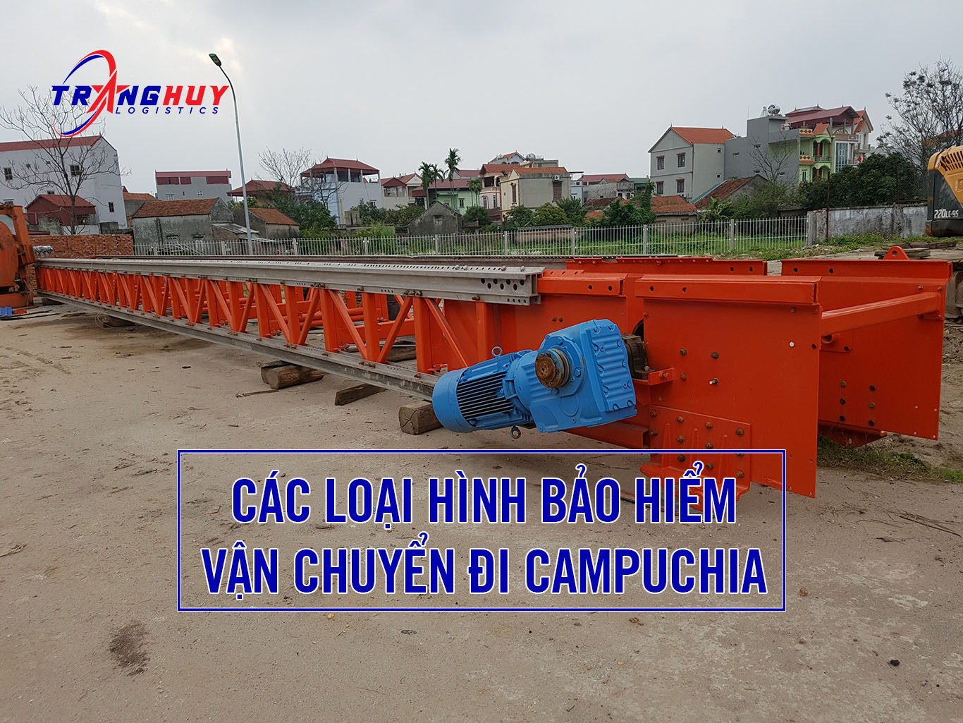 Các loại hình bảo hiểm hàng hoá vận chuyển đi campuchia