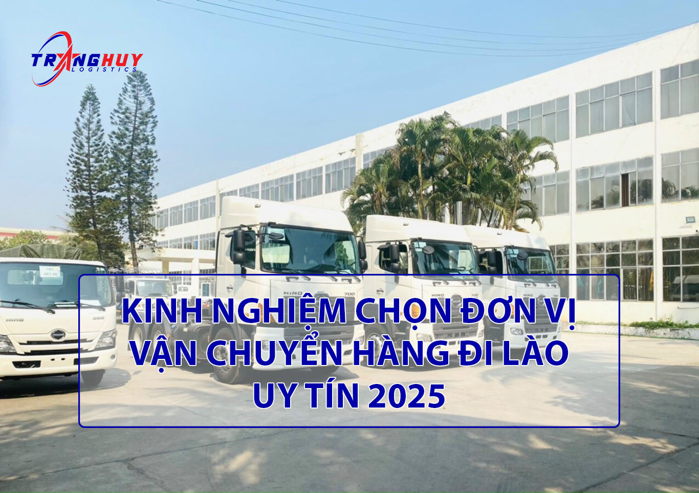 Kinh nghiệm chọn đơn vị vận chuyển hàng đi Lào uy tín