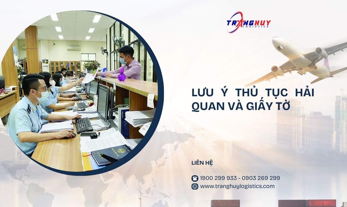 lưu ý thủ tục hải quan và giấy tờ