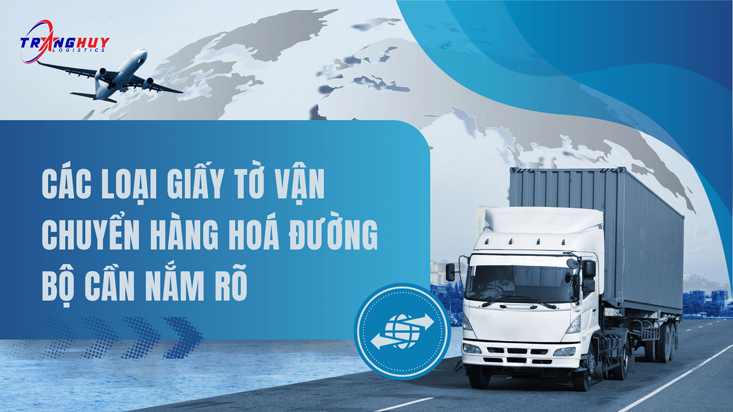 các loại giấy tờ vận chuyển hàng hoá đường bộ cần nắm rõ
