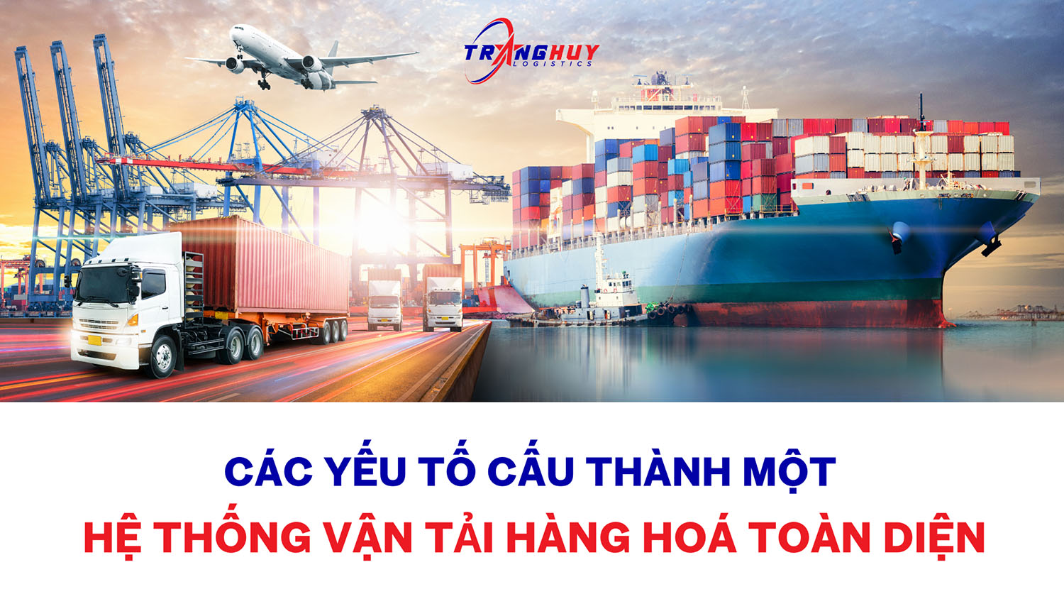 Hệ thống vận tải hàng hoá toàn diện