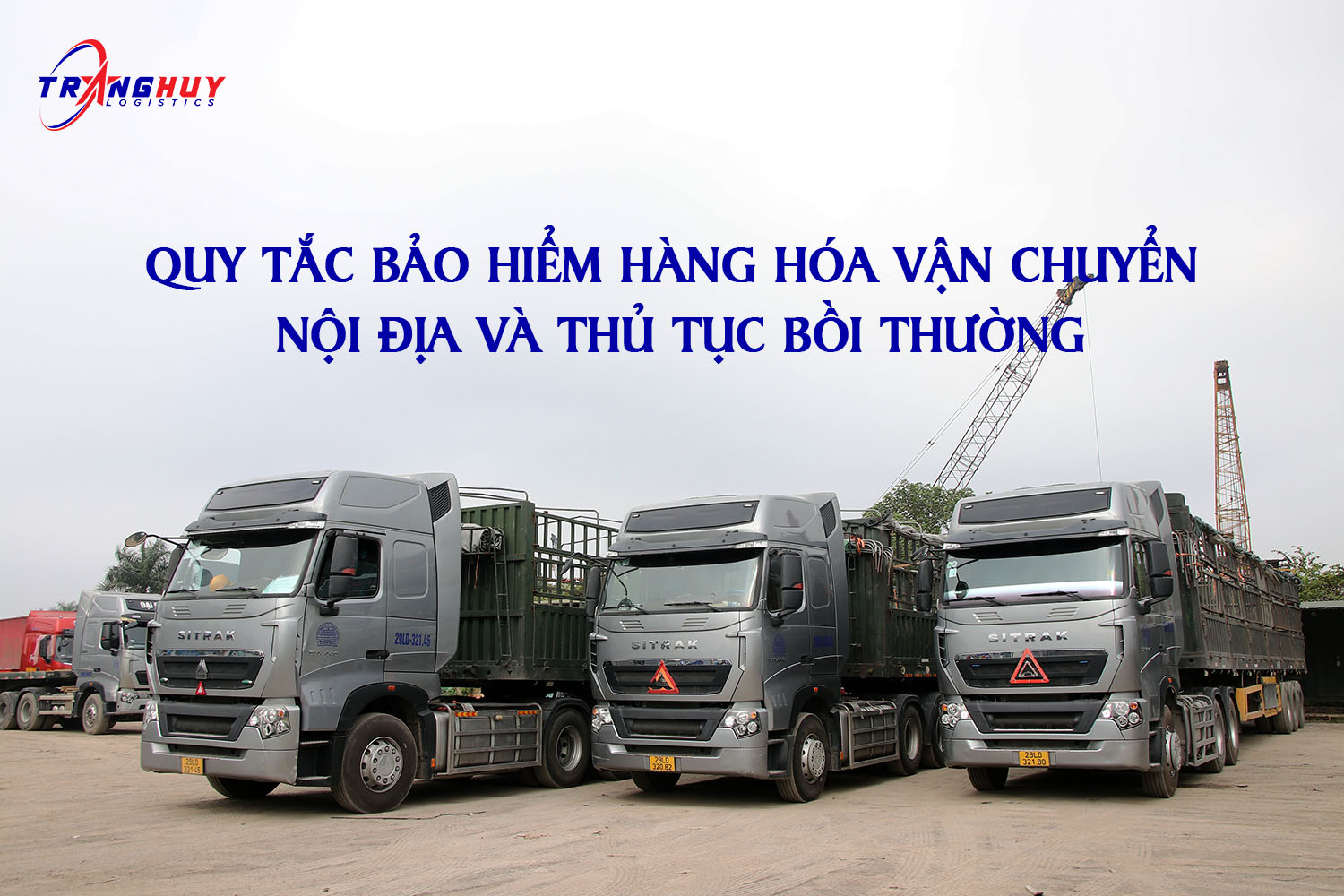 Quy tắc bảo hiểm hàng hoá vận chuyển nội địa