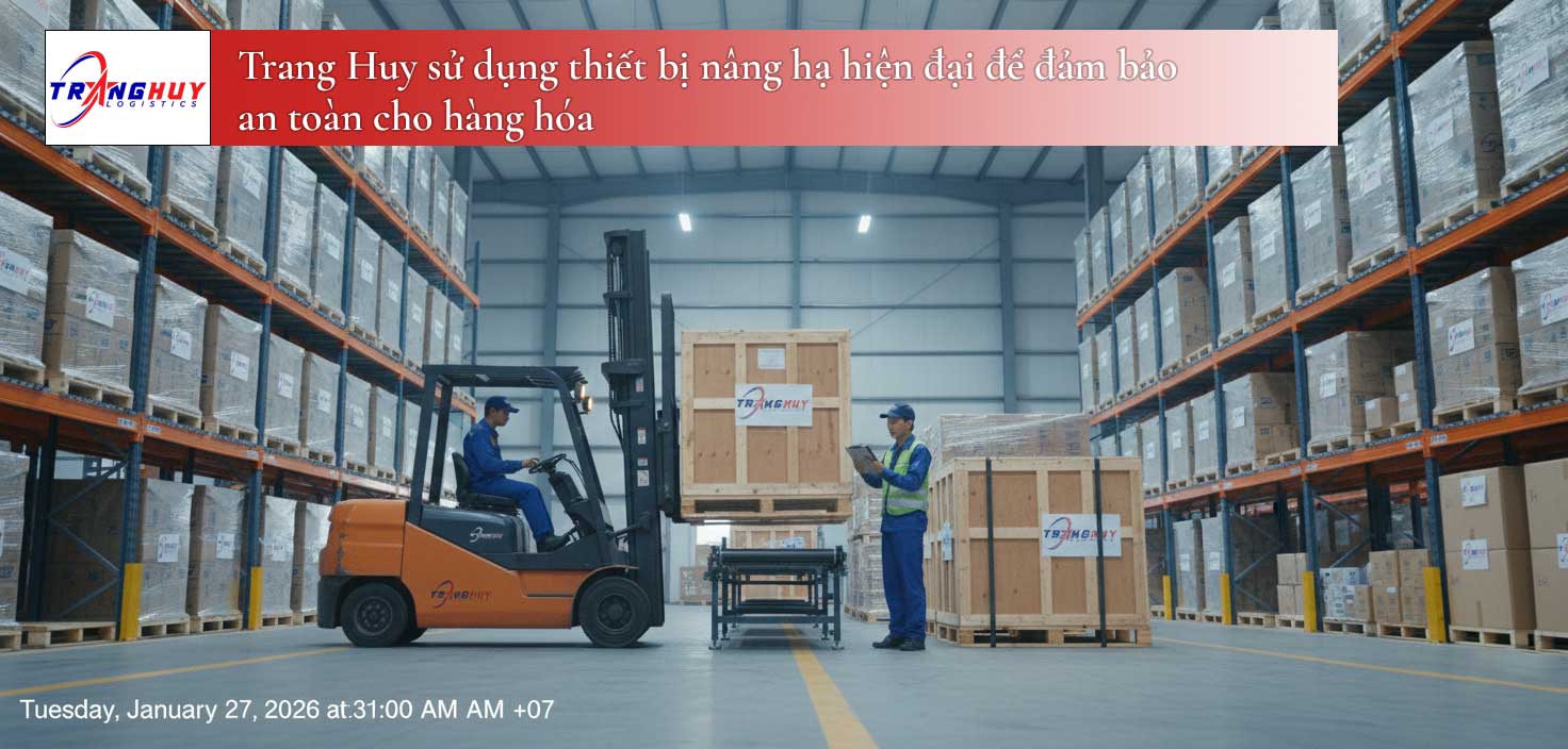 Trang Huy sử dụng thiết bị nâng hạ hiện đại để đảm bảo an toàn cho hàng hóa